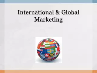 International &amp; Global Marketing