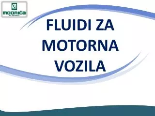 FLUIDI ZA MOTORNA VOZILA