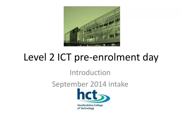 level 2 ict p re enrolment day