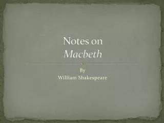 Notes on Macbeth