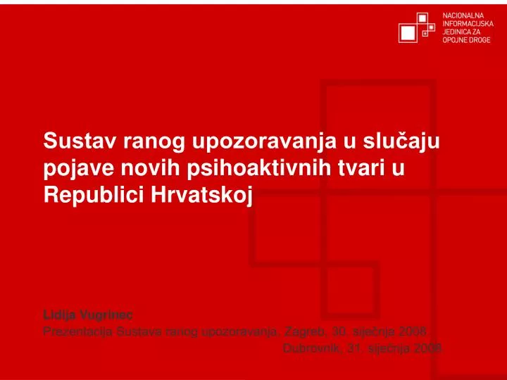 sustav ranog upozoravanja u slu aju pojave novih psihoaktivnih tvari u republici hrvatskoj