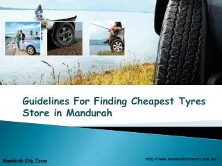 Guidelines For Finding Cheapest Tyres Store in Mandurah
