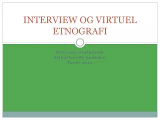 interview og virtuel etnografi