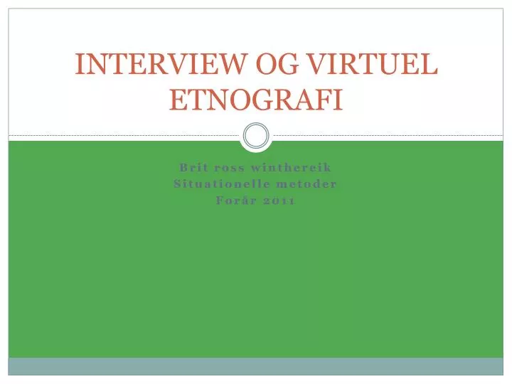 interview og virtuel etnografi