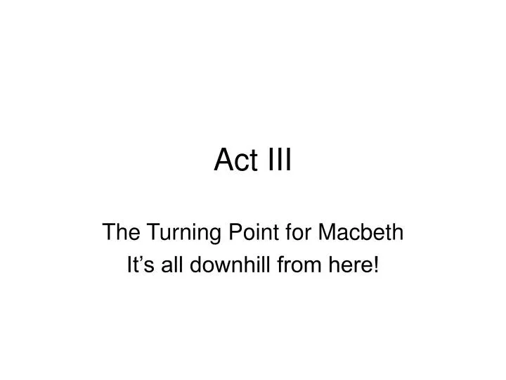 act iii