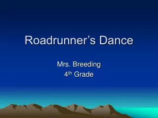 Roadrunner’s Dance