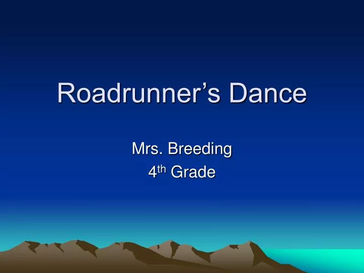roadrunner s dance