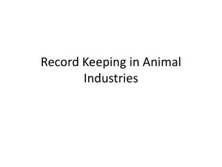 Record Keeping in Animal Industries