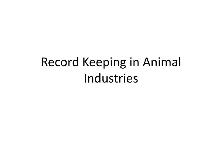 record keeping in animal industries