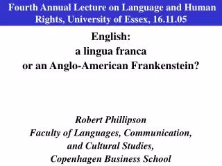 Fourth Annual Lecture on Language and Human Rights, University of Essex, 16.11.05