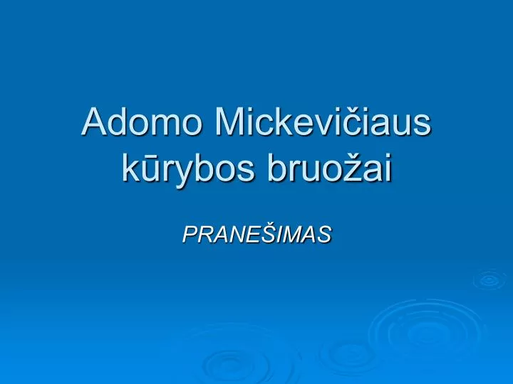 adomo mickevi iaus k rybos bruo ai