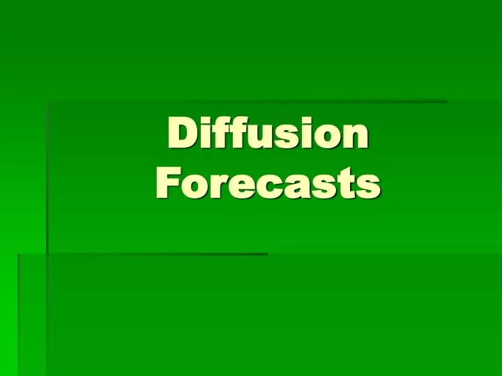 diffusion forecasts
