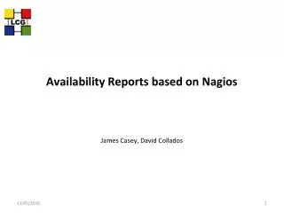 Availability Reports based on Nagios James Casey, David Collados