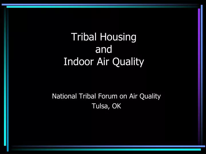 tribal housing and indoor air quality