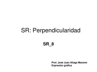 sr perpendicularidad