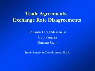 Trade Agreements, Exchange Rate Disagreements