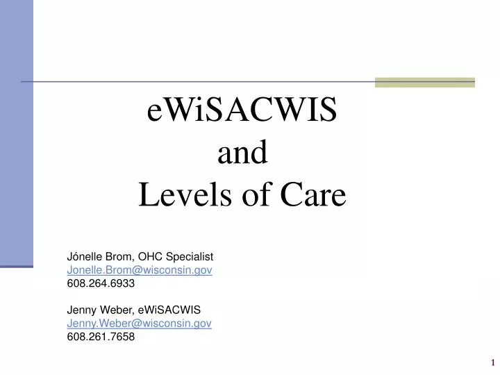 ewisacwis and levels of care
