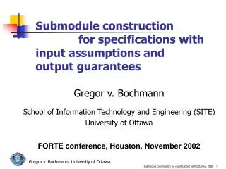 Gregor v. Bochmann School of Information Technology and Engineering (SITE) University of Ottawa