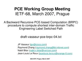 PCE Working Group Meeting IETF-68, March 2007, Prague