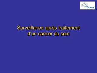 surveillance apr s traitement d un cancer du sein