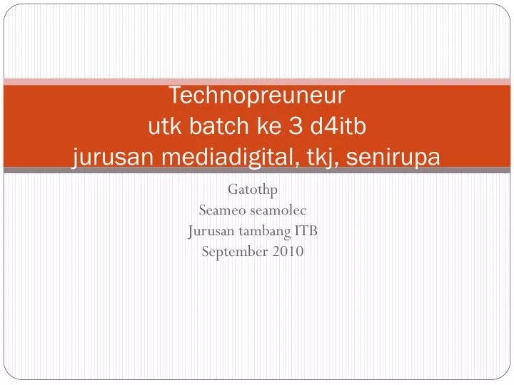 technopreuneur utk batch ke 3 d4itb jurusan mediadigital tkj senirupa