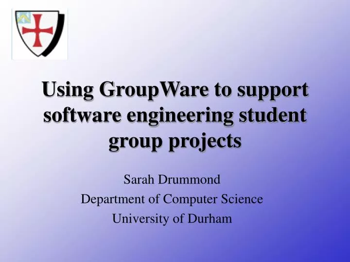 using groupware to support software engineering student group projects