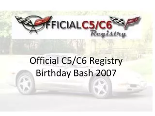 Official C5/C6 Registry Birthday Bash 2007