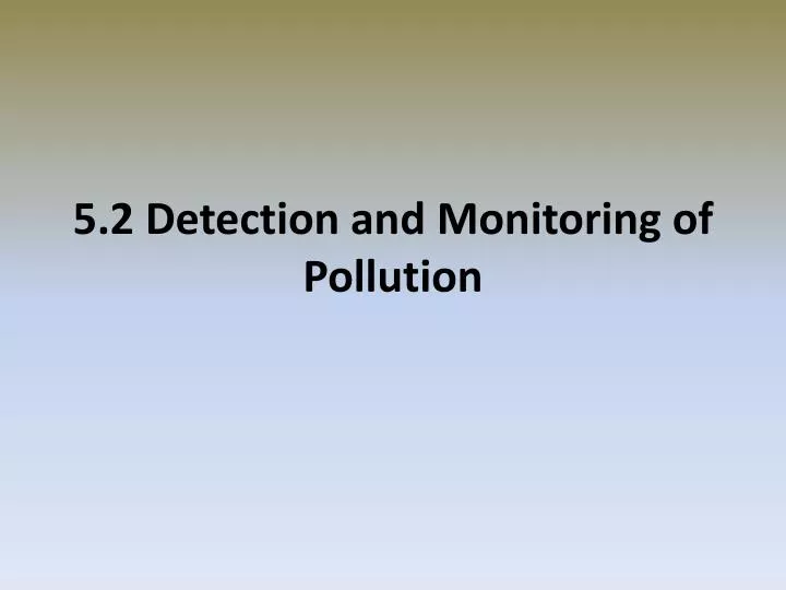 5 2 detection and monitoring of pollution