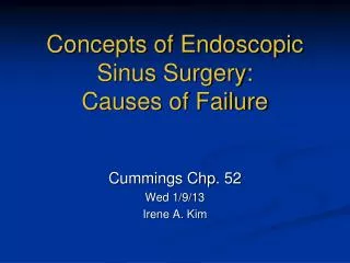 Concepts of Endoscopic Sinus Surgery: Causes of Failure