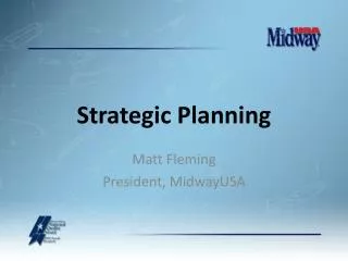 Matt Fleming President, MidwayUSA