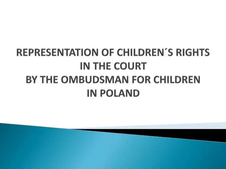 representation of children s rights in the court by the ombudsman for children in poland