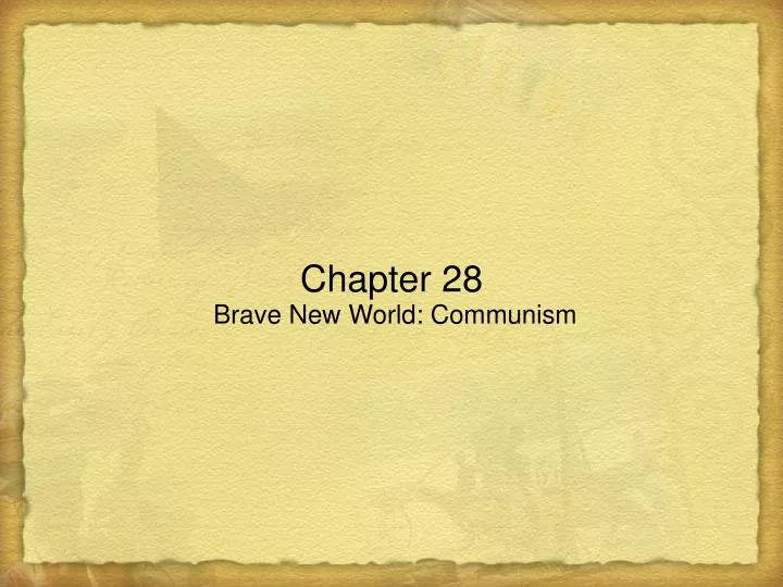 chapter 28 brave new world communism