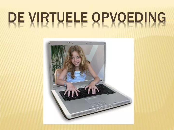 de virtuele opvoeding