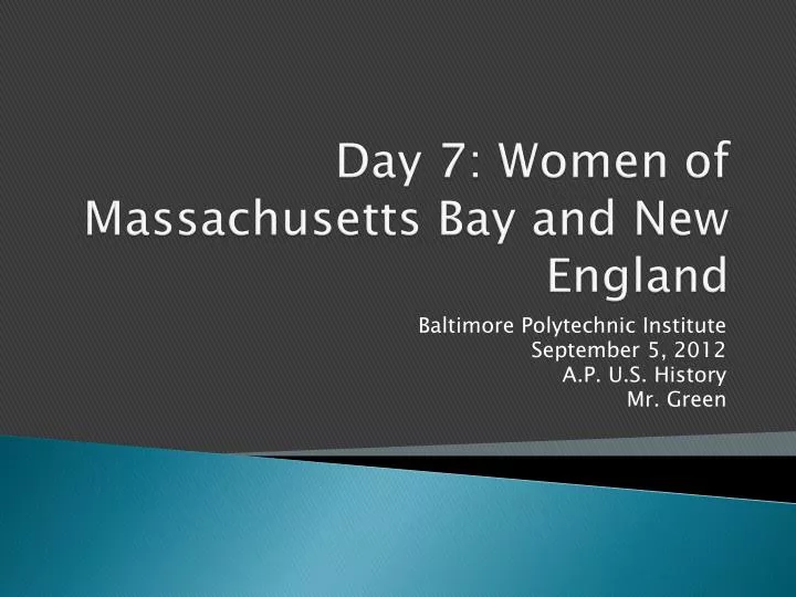 PPT - Day 7: Women of Massachusetts Bay and New England PowerPoint ...