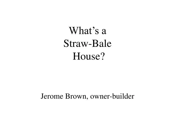 what s a straw bale house