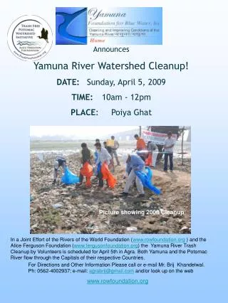 Announces Yamuna River Watershed Cleanup! DATE: 	Sunday, April 5, 2009 TIME: 	10am - 12pm