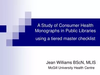 A Study of Consumer Health Monographs in Public Libraries using a tiered master checklist