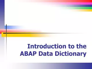 Introduction to the ABAP Data Dictionary