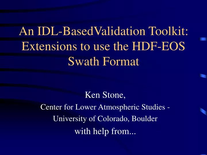 an idl basedvalidation toolkit extensions to use the hdf eos swath format