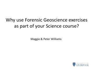 Why use Forensic Geoscience exercises as part of your Science course?