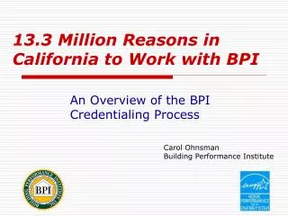 13.3 Million Reasons in California to Work with BPI