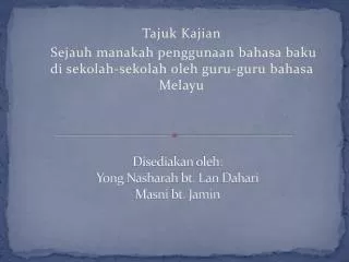 disediakan oleh yong nasharah bt lan dahari masni bt jamin