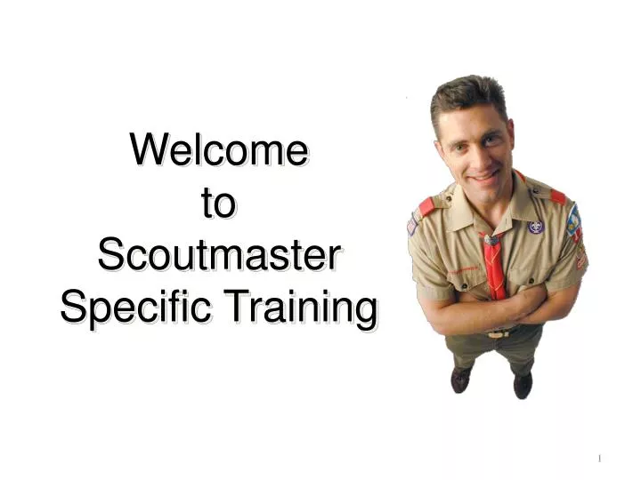 welcome to scoutmaster specific training