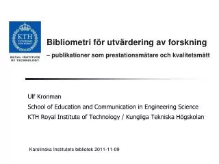 bibliometri f r utv rdering av forskning publikationer som prestationsm tare och kvalitetsm tt