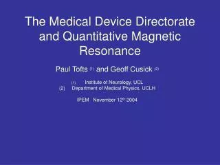 The Medical Device Directorate and Quantitative Magnetic Resonance