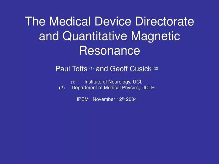 the medical device directorate and quantitative magnetic resonance
