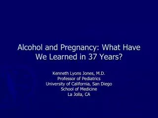 Alcohol and Pregnancy: What Have We Learned in 37 Years?