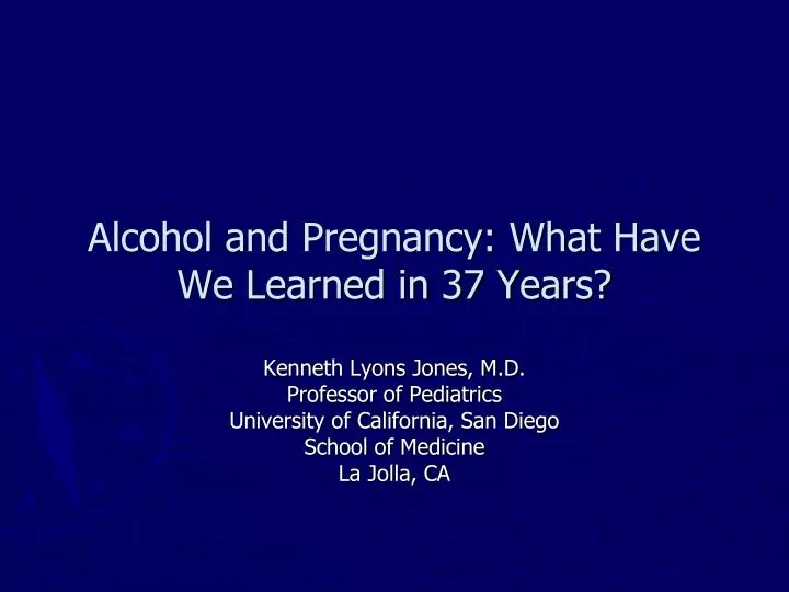 alcohol and pregnancy what have we learned in 37 years