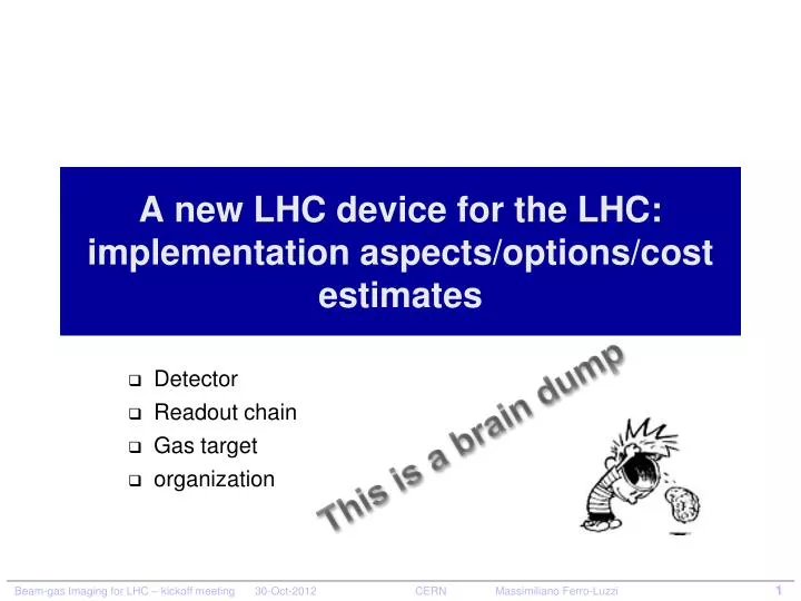 a new lhc device for the lhc implementation aspects options cost estimates