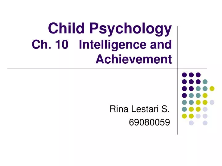 child psychology ch 10 intelligence and achievement